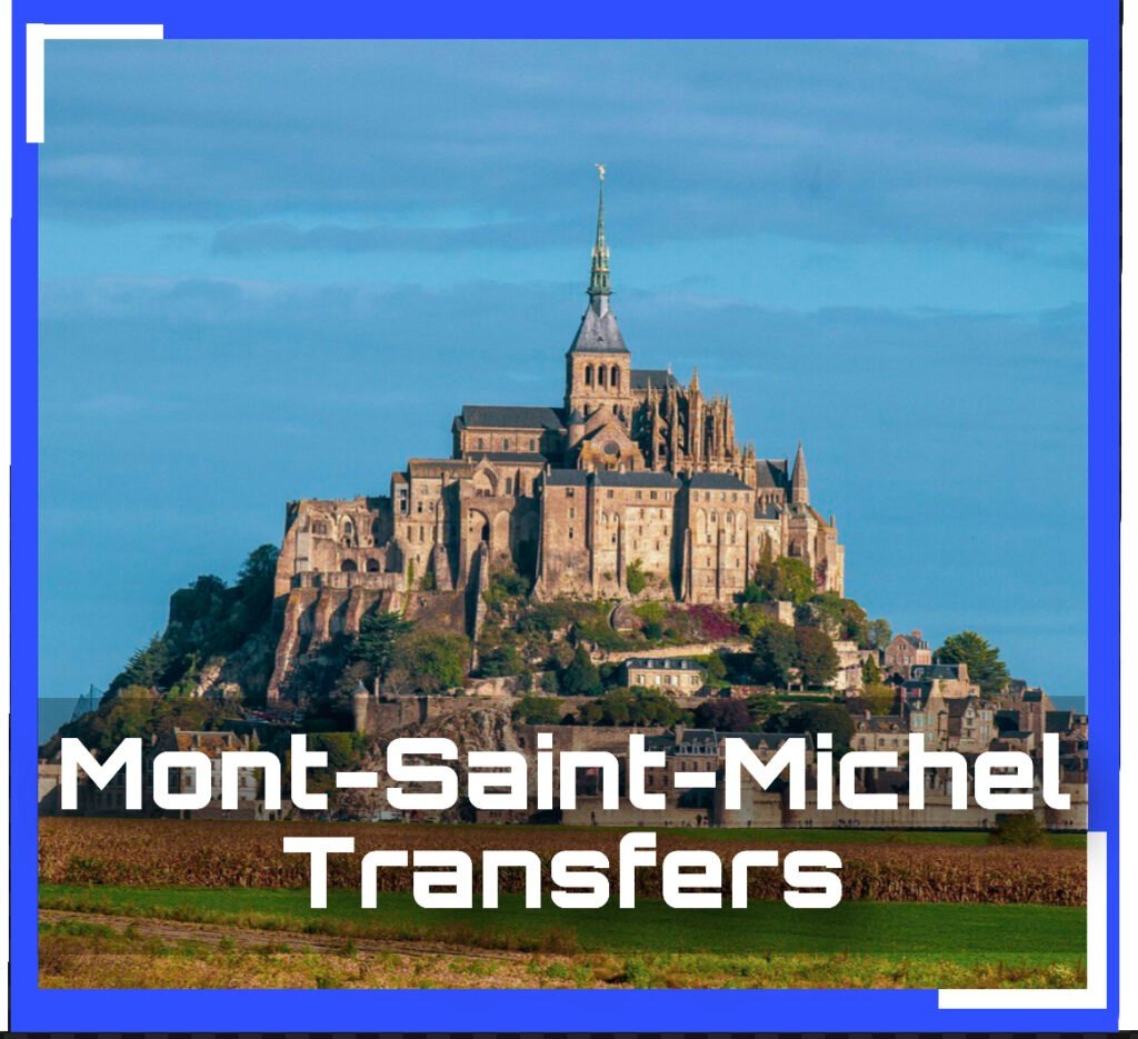 DEE Paris Transfer make travel from and to Mont-Saint-Michel