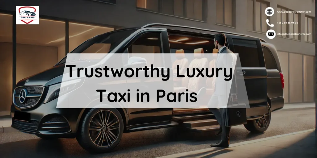 Trustworthy Luxury Taxi in Paris